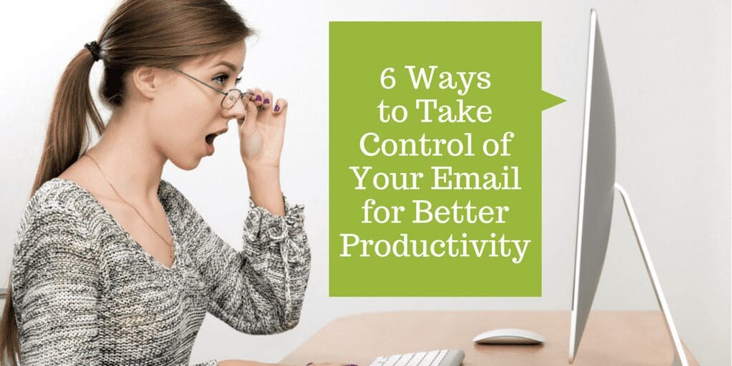 6 ways to take control of your email for better productivity