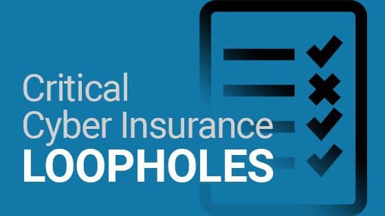 Critical cyber insurance loopholes