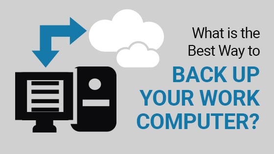 Back up Your Work Computer