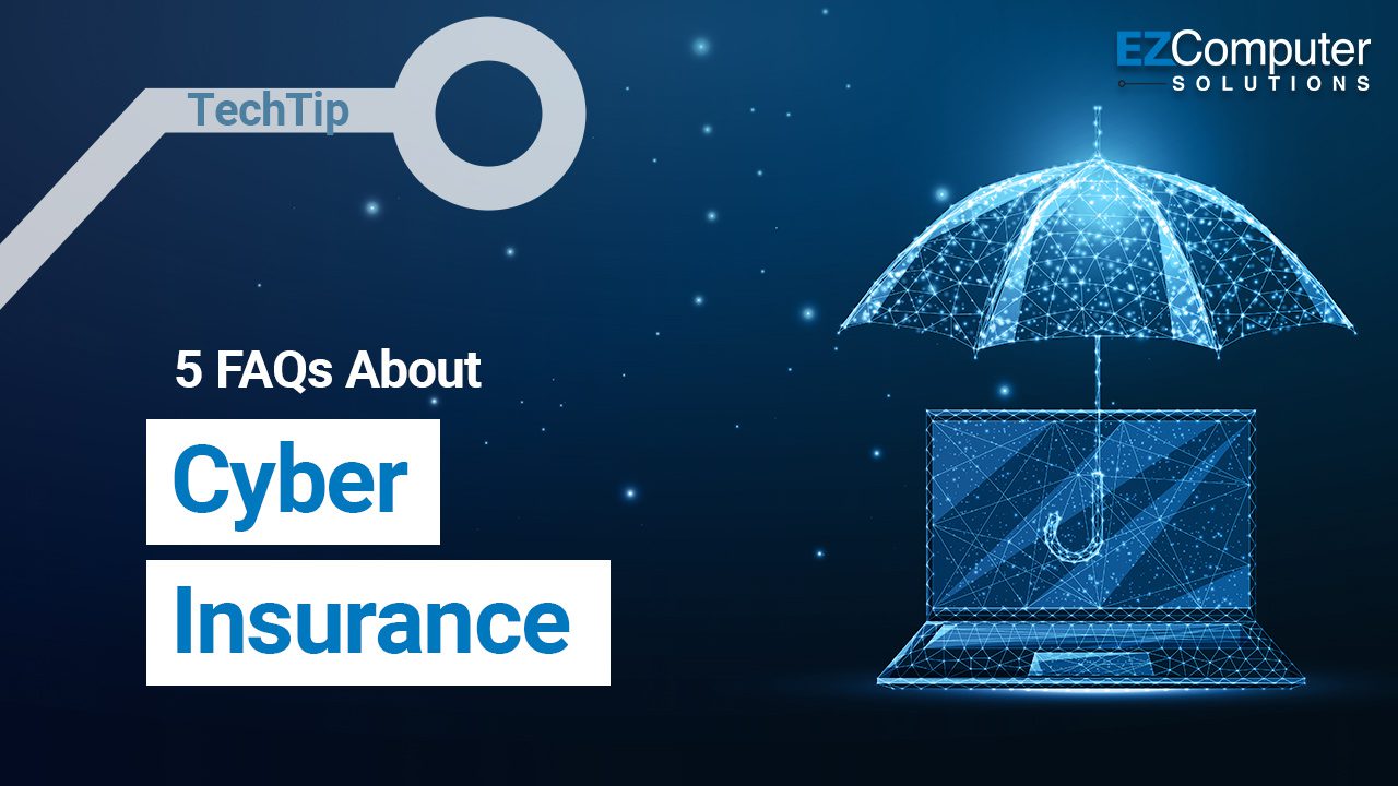 5 FAQs About Cyber Insurance