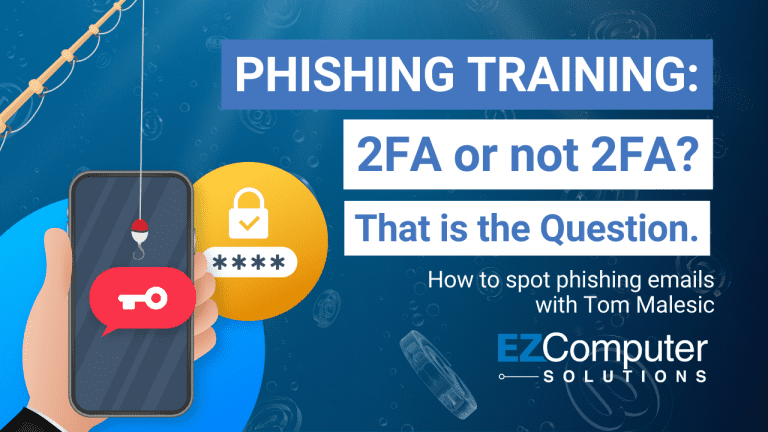 Phishing Training with Tom Malesic Email Scams 2FA Two-Factor Autentication